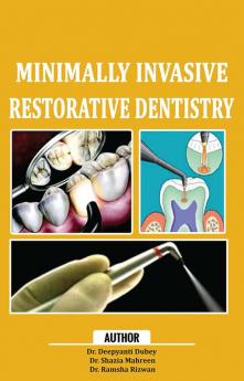 MINIMALLY INVASIVE RESTORATIVE DENTISTRY