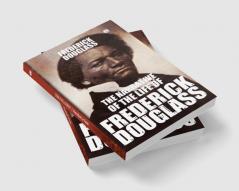 The Narrative of the Life of Frederick DouglassAn American Slave