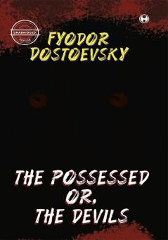 The Possessed Or The Devils (unabridged)