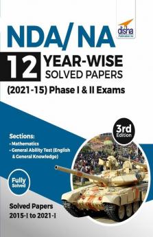 NDA/ NA 12 Year-wise Solved Papers (2021 - 15) Phase I & II 3rd Edition
