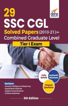 29 SSC CGL Solved Papers (2010 - 21) for Combined Graduate Level Tier I Exam 5th Edition