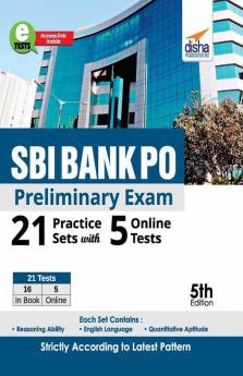SBI Bank PO Preliminary Exam 21 Practice Sets with 5 Online Tests 5th Edition