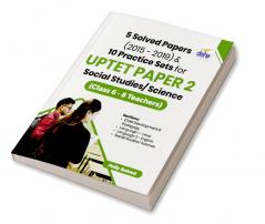 5 Solved Papers (2015 - 2019) & 10 Practice Sets for UPTET Paper 2 Social Studies/Science (Class 6 - 8 Teachers)