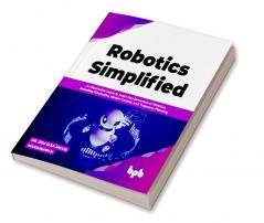 Robotics Simplified