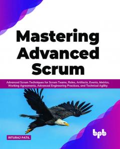 Mastering Advanced Scrum