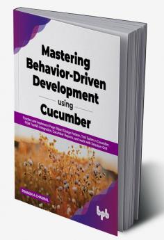 Mastering Behavior-Driven Development Using Cucumber