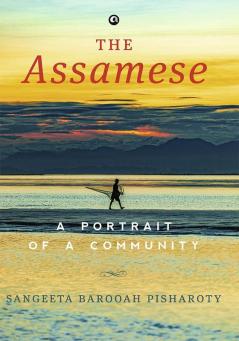 The Assamese: A Portrait of a Community