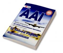 AAI (Airports Authority of India) : Junior Executive - 12 Solved Papers By GKP