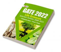 GATE 2022 : Life sciences - Solved Papers 2000-2021 By GKP.