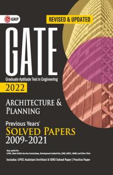 GATE 2022 : Architecture & Planning - Previous Years' Solved Papers 2009-2021
