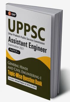 UPPSC 2020-21 : Combined State Engineering Services - Paper I General Hindi & Civil Engineering I Topic wise Question Bank - Assistant Engineer By GKP