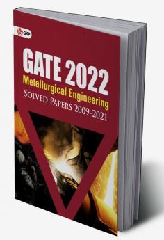 GATE 2022 - Metallurgical Engineering - Solved Papers (2009-2021)