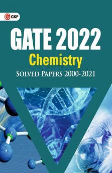 GATE 2022  - Chemistry - Solved Papers (2000-2021) By GKP.