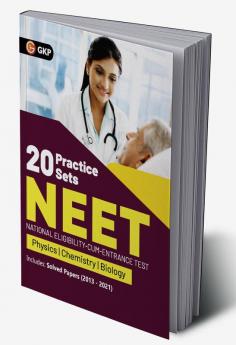 NEET 2022 - 20 Practice Sets (Includes Solved Papers 2013-2021)
