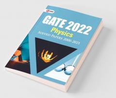 GATE 2022 : Physics - Solved Papers (2000-2021) by GKP.