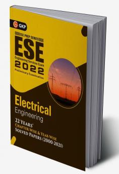 UPSC ESE 2022 : Electrical Engineering - Chapter Wise & Year Wise Solved Papers 2000-2021