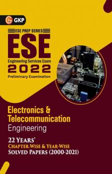 UPSC ESE 2022 : Electronics & Telecommunication Engineering - Chapter Wise & Year Wise Solved Papers 2000-2021