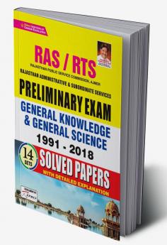 RAS/ RTS Preliminary Exam General Knowledge and General Science 1991 2018 Solved Paper With Detailed Explanation (14 SETS)