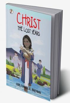 Christ: The Lost Years