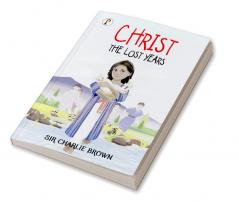 Christ: The Lost Years