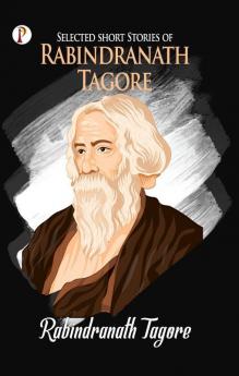 Selected Short Stories of Rabindranath Tagore