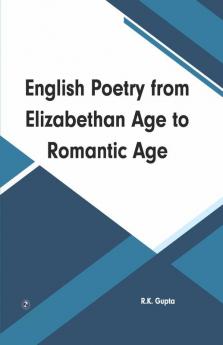 English Poetry from Elizabethan Age to Romantic Age
