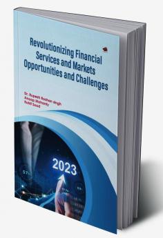 Revolutionizing Financial Services and Markets Opportunities and Challenges