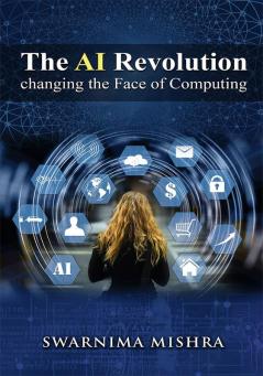 The Ai Revolution Changing The Face of Computing