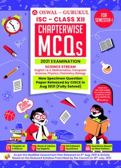 Chapterwise MCQs Book for Science Stream : ISC Class 12 for Semester I 2021 Exam