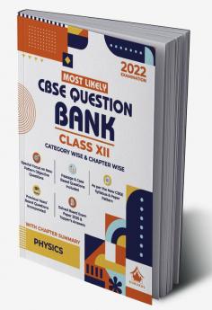 Most Likely Question Bank - Physics: CBSE Class 12 for 2022 Examination