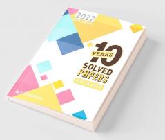 10 Years Solved Papers: ICSE Class 10 for 2022 Examination