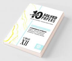 10 Last Years Solved Papers - Commerce Stream : CBSE Class 12 for 2022 Examination