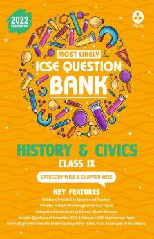 Most Likely Question Bank - History & Civics: ICSE Class 9 for 2022 Examination