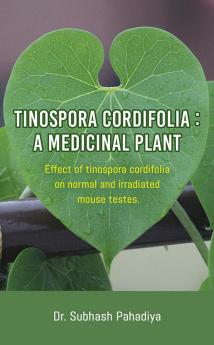 Tinospora Cordifolia: A Medicinal Plant