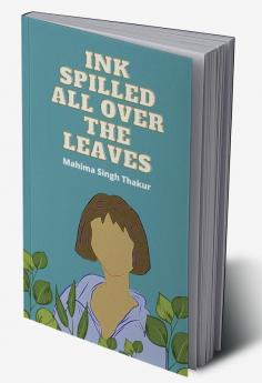 Ink Spilled all over the Leaves