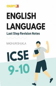 Exam18 ICSE Class 9 & 10 English Language Last Step