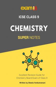 Exam18 ICSE Class 9 Chemistry Chapter Wise Super Notes