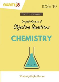 Exam18 ICSE Class 10 Chemistry Chapter Wise Objective