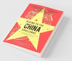 Rising To The China Challenge