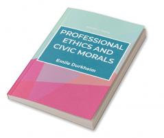 Professional Ethics and Civic Morals