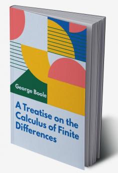 A Treatise on the Calculus of Finite Differences