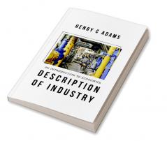 AN INTRODUCTION TO ECONOMICS DESCRIPTION OF INDUSTRY