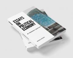 ESSAYS ON POLITICAL ECONOMY