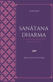 SANATANA DHARMA AN ADVANCED TEXTBOOK OF HINDU RELIGION AND ETHICS