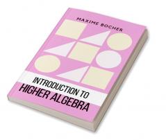 Introduction to Higher Algebra