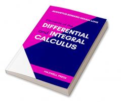 ELEMENTS OF THE DIFFERENTIAL AND INTEGRAL CALCULUS