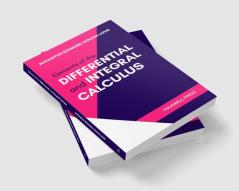 ELEMENTS OF THE DIFFERENTIAL AND INTEGRAL CALCULUS