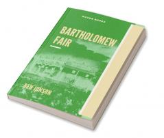 BARTHOLOMEW FAIR