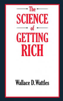 The SCIENCE of GETTING RICH