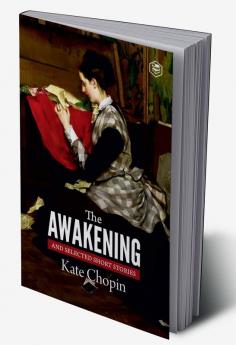 The Awakening and Selected Stories